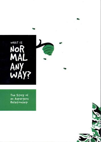 What is Normal Anyway: The Story of an Aspergers Relationship (Paperback)
