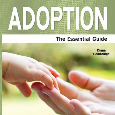 Adoption and Fostering: A Parent's Guide (Paperback)
