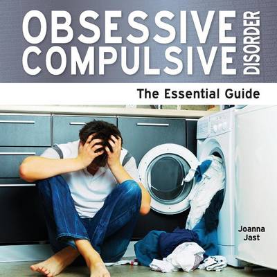Obsessive Compulsive Disorder: The Essential Guide (Paperback)