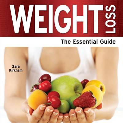 Weight Loss: The Essential Guide (Paperback)