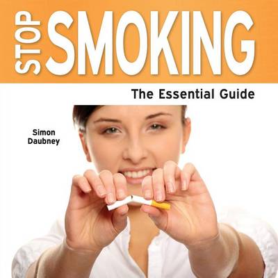 Stop Smoking: The Essential Guide (Paperback)