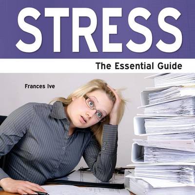 Stress: The Essential Guide (Paperback)