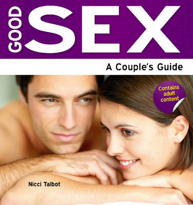 Good Sex: The Essential Guide (Paperback)
