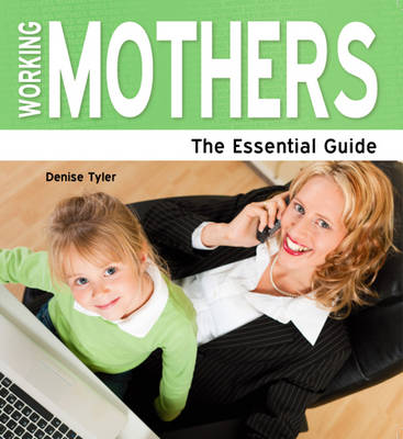 Working Mothers: The Essential Guide (Paperback)