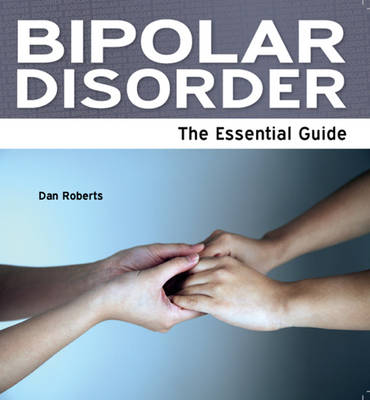 Bipolar Disorder: The Essential Guide (Paperback)