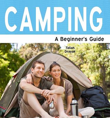 Camping: A Beginner's Guide (Paperback)