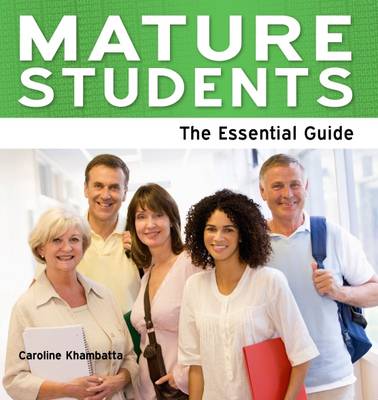 Mature Students: The Essential Guide (Paperback)