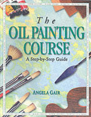 The Oil Painting Course - Step-by-Step (Paperback)