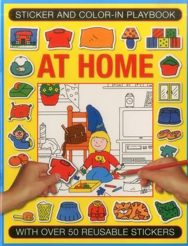 Sticker and Colour-in Playbook: at Home: With Over 50 Reusable Stickers (Paperback)