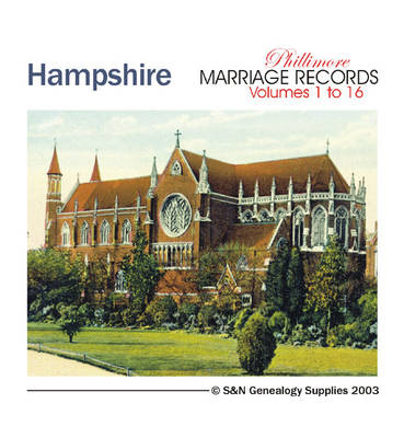 Hampshire Parish Records: v. 1-16: Marriage Registers