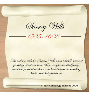 Surrey Wills 1595-1608: An Index to Wills for Surrey (CD-ROM)