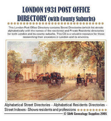 London Post Office Directory with County Suburbs 1931: Contains Street Directories and Private Residents Directories for Both London and Its County Suburbs (CD-ROM)