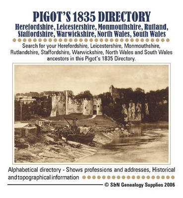 Pigot's 1835 Herefordshire, Leicestershire, Monmouthshire, Rutlandshire, Staffordshire, Warwickshire, Worcestershire, North Wales and South Wales Directory (CD-ROM)