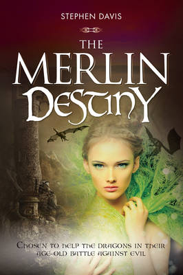 The Merlin Destiny: He was chosen to help the dragons in their age-old battle against evil - now he must recruit a successor (Paperback)