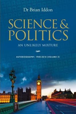 Science & Politics: Volume 2: An Unlikely Mixture (Paperback)