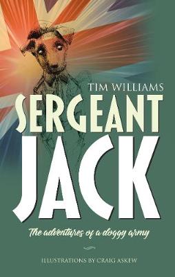 Sergeant Jack: The adventures of a doggy army (Paperback)