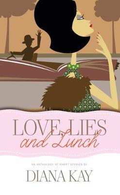 Love, Lies and Lunch (Paperback)