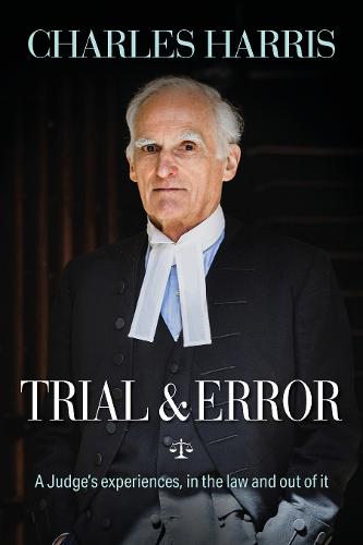 Trial & Error: A Judge's experiences, in the law and out of it (Paperback)
