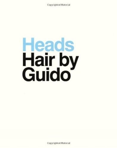 Heads: Hair by Guido by David Sims, Steven Klein | Waterstones