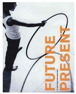 Future Present: Millennium Products from the Design Council (Hardback)