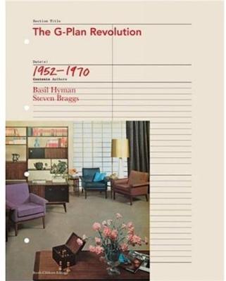 G Plan Revolution, the: a Celebration of British Popular Furniture of the 1950s and 1960s (Hardback)