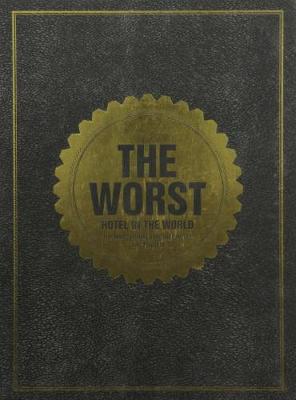 The Worst Hotel in the World: the Hans Brinker Budget Hotel Amsterdam Amsterdam (Paperback)