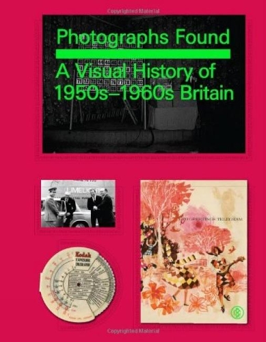 Photographs Found: a Personal Memoir of 1960s Britain (Hardback)