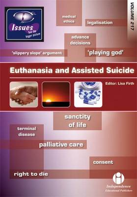 Euthanasia and Assisted Suicide - Issues Series 217 (Paperback)