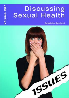 Discussing Sexual Health - Issues Series Volume 237 (Paperback)