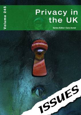 Privacy in the UK - Issues Series 245 (Paperback)
