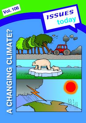 A Changing Climate Issues Today Series - Issues Today Series 106 (Paperback)