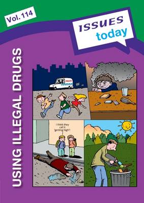 Using Illegal Drugs: 114 - Issues Today 114 (Paperback)