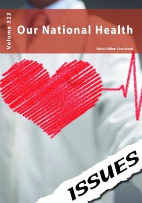 Our National Health: 323 - Issues series 323 (Paperback)