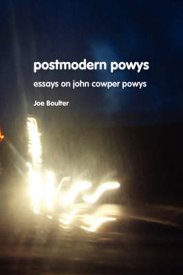 Postmodern Powys: Essays on John Cowper Powys - John Cowper Powys Studies (Paperback)