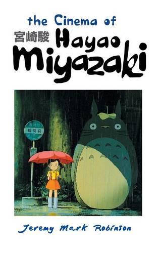 THE Cinema of Hayao Miyazaki (Hardback)