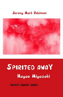 Spirited Away: Hayao Miyazaki: Pocket Movie Guide (Paperback)