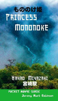 Princess Mononoke: Hayao Miyazaki: Pocket Movie Guide (Paperback)