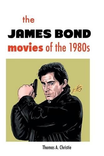 The James Bond Movies of the 1980s (Paperback)