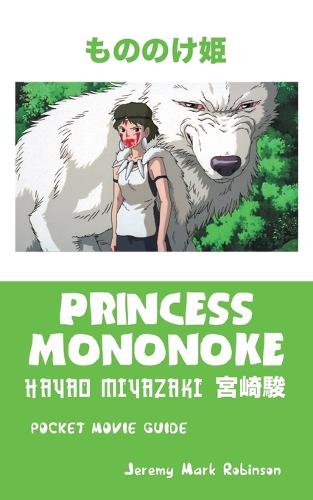 Princess Mononoke by Jeremy Mark Robinson Waterstones