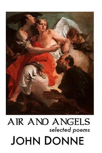 Air and Angels: Selected Poems (Paperback)