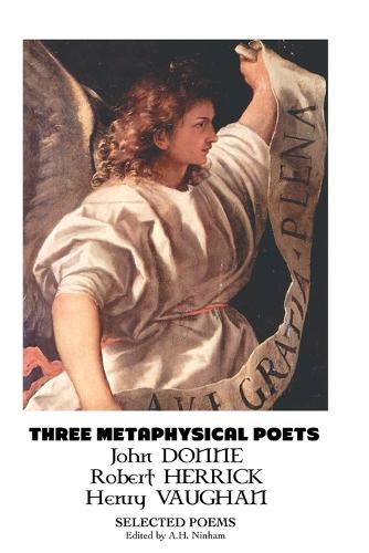 Three Metaphysical Poets: Selected Poems (Paperback)