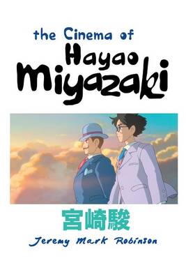 THE Cinema of Hayao Miyazaki (Paperback)
