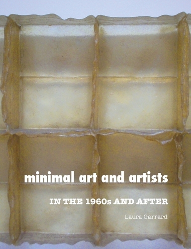 Minimal Art and Artists: In the 1960s and After (Paperback)
