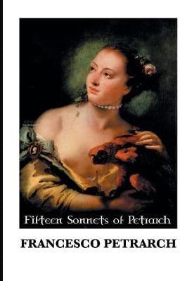 Fifteen Sonnets of Petrarch - European Writers (Paperback)