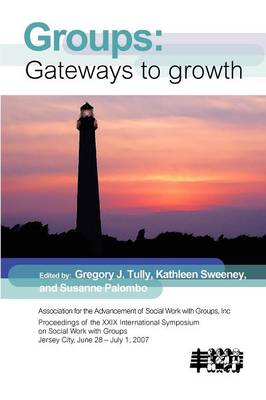 Group Work: Gateways to Growth - Proceedings of the AASWG International Symposia 4 (Paperback)
