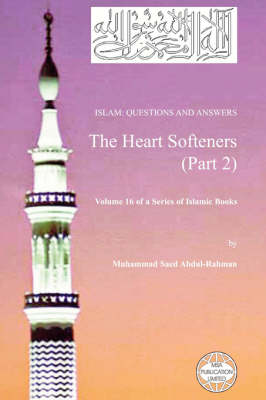 Islam: Questions And Answers - The Heart Softeners (Part 2) (Paperback)