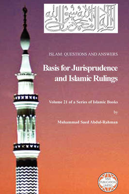 Islam: Questions and Answers - Basis for Jurisprudence and Islamic Rulings (Paperback)