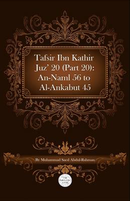 Tafsir Ibn Kathir Juz' 20 (Part 20): An-Naml 56 To Al-Ankabut 45 (Paperback)