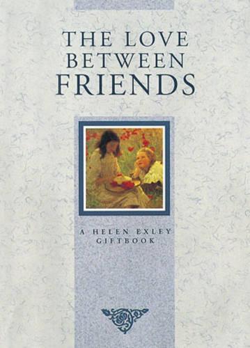 The Love Between Friends - Love Between... S. (Hardback)