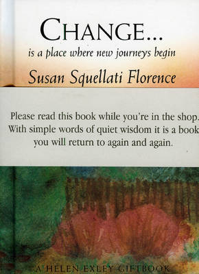Change...: Is a Place Where New Journeys Begin - Journeys S. (Board book)